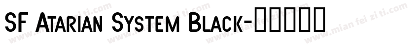 SF Atarian System Black字体转换